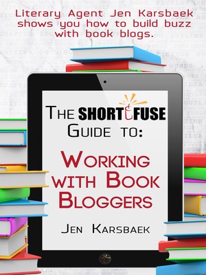 cover image of The Short Fuse Guide to Working with Book Bloggers